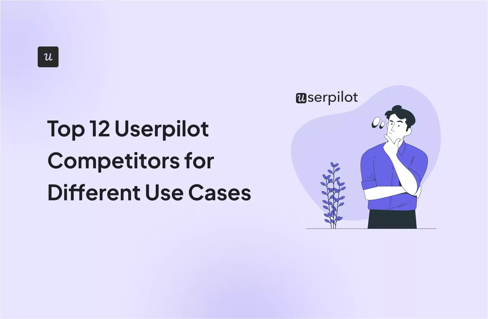 Top 12 Userpilot Competitors for Different Use Cases cover