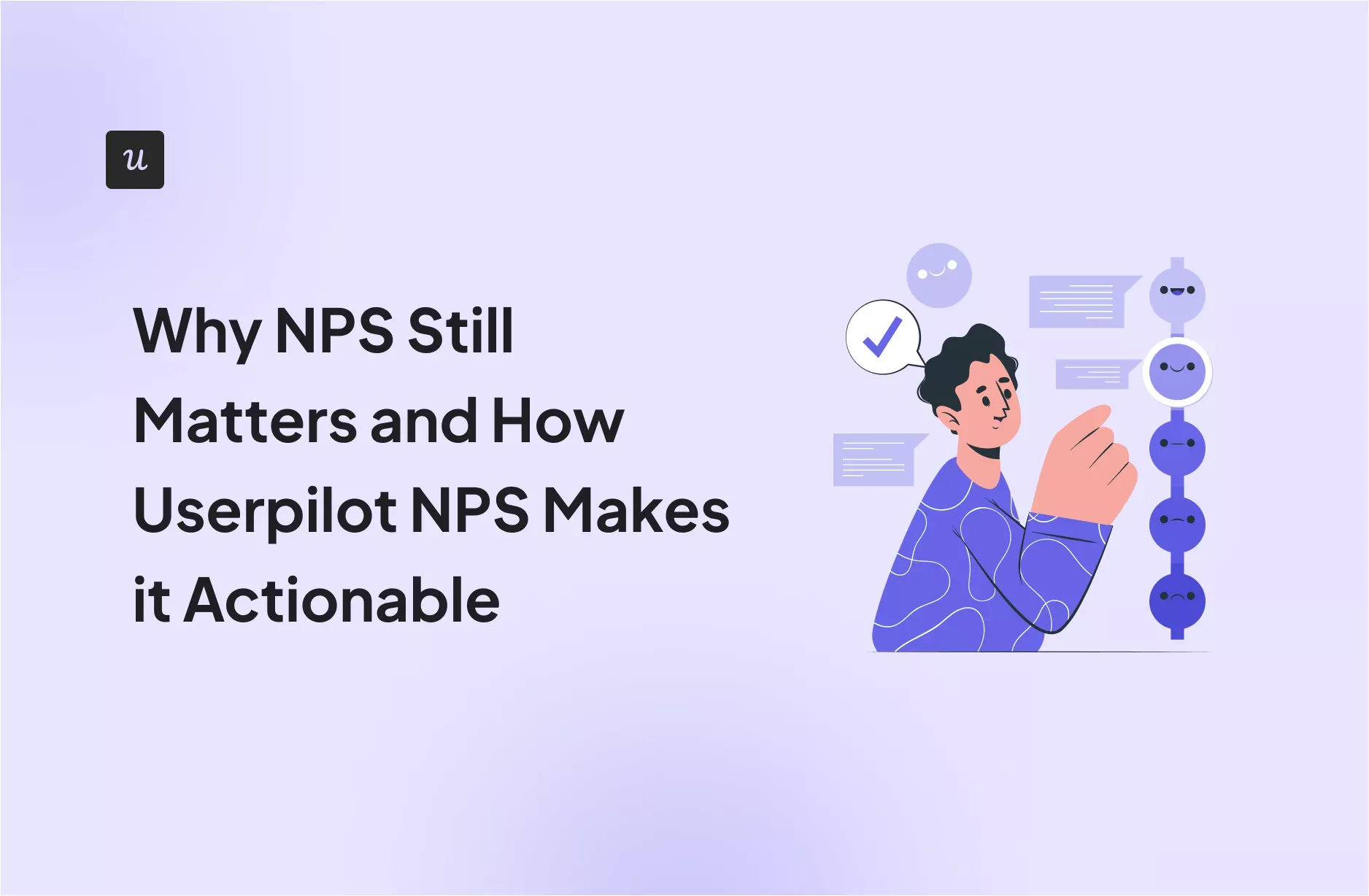 Why NPS Still Matters and How Userpilot NPS Makes it Actionable cover