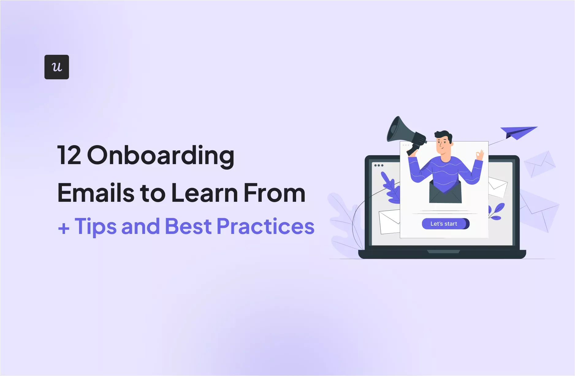 12 Onboarding Emails to Learn From (+ Tips and Best Practices) cover