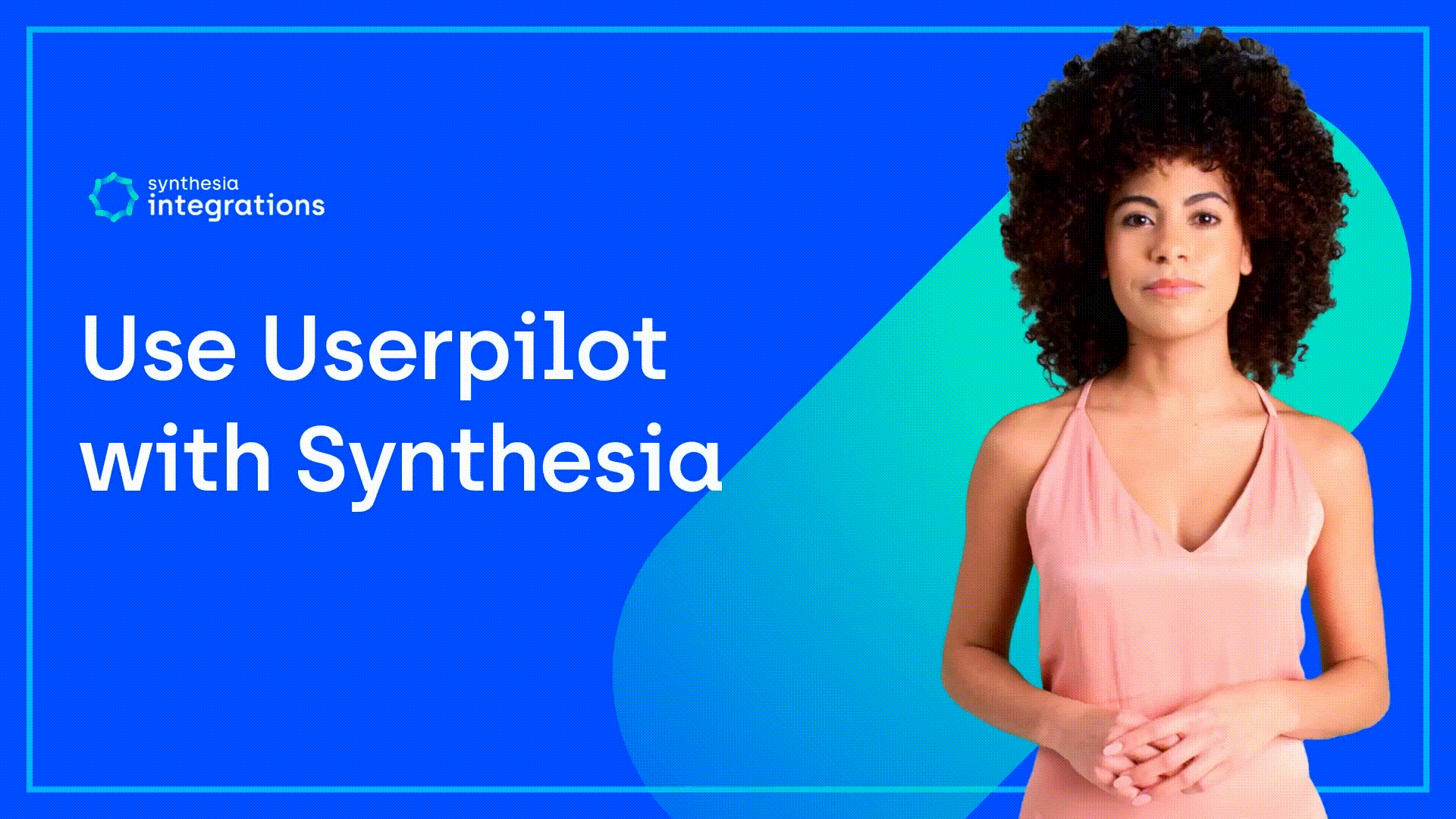 Give in-app communications a human touch with Synthesia and Userpilot.