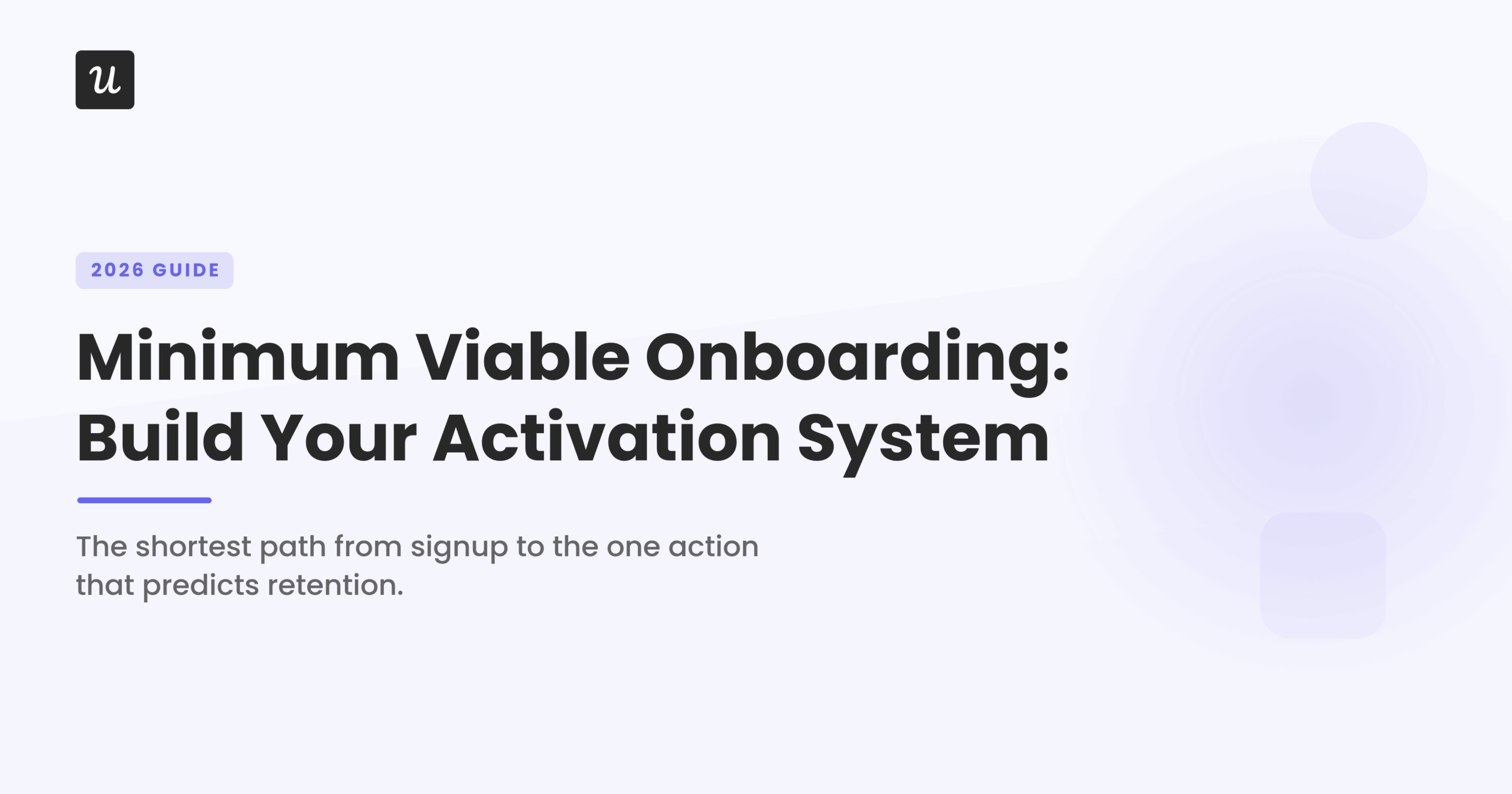 Minimum Viable Onboarding: Build Your Activation System
